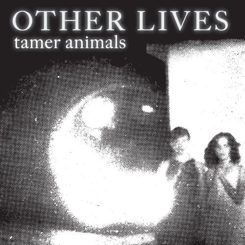 Other Lives : Tamer Animals (LP, Album)
