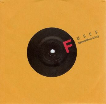 The Fuses / The Uniform : Inlovewithelectricity (7")