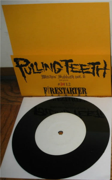 Pulling Teeth : Witches Sabbath VI (7",Single Sided,Limited Edition,Numbered,Test Pressing)