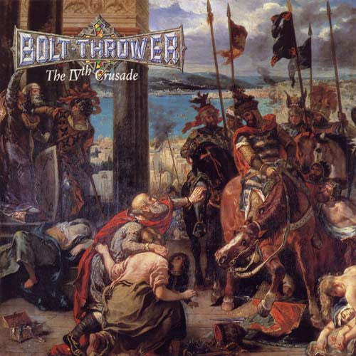 Bolt Thrower : The IVth Crusade (LP,Album,Reissue)