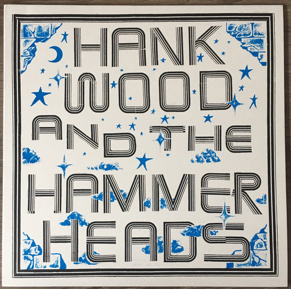 Hank Wood And The Hammerheads : Hank Wood And The Hammerheads (LP,Album)