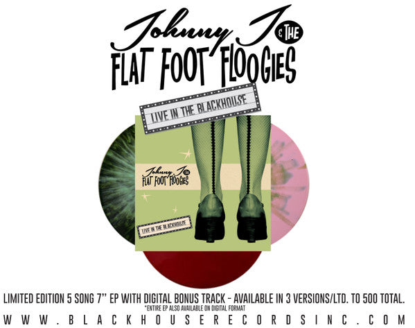 Johnny J & The Flat Foot Floogies : Live In The Blackhouse (7",EP,Limited Edition,Stereo)