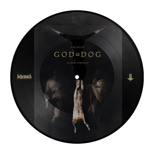 Behemoth (3) : God = Dog (7", Single, Ltd, Pic)