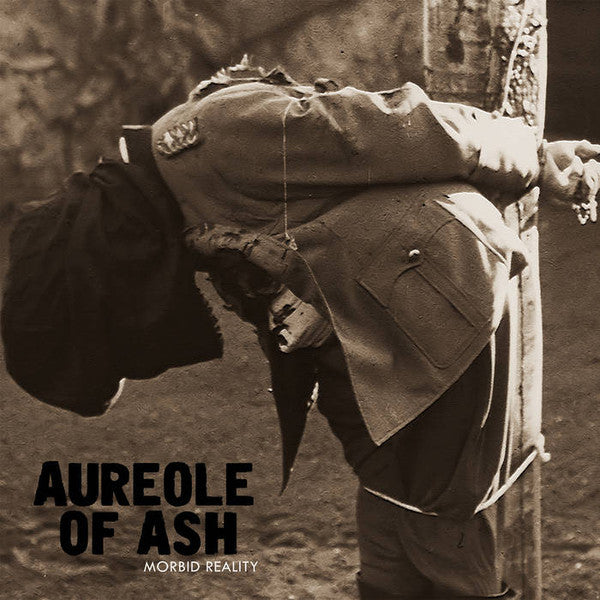Aureole Of Ash : Morbid Reality (10")