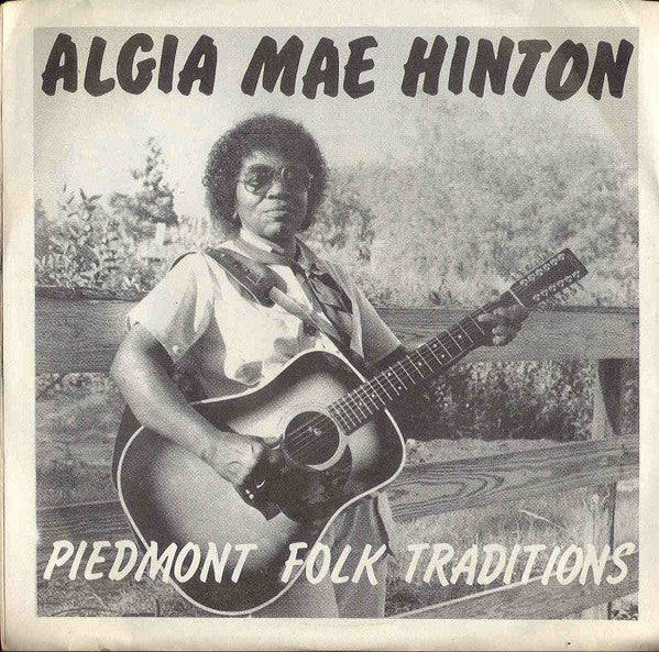 Algia Mae Hinton : Piedmont Folk Traditions (7", EP)