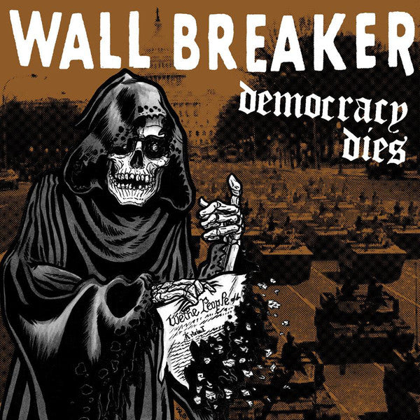 Wall Breaker : Democracy Dies (12",45 RPM)