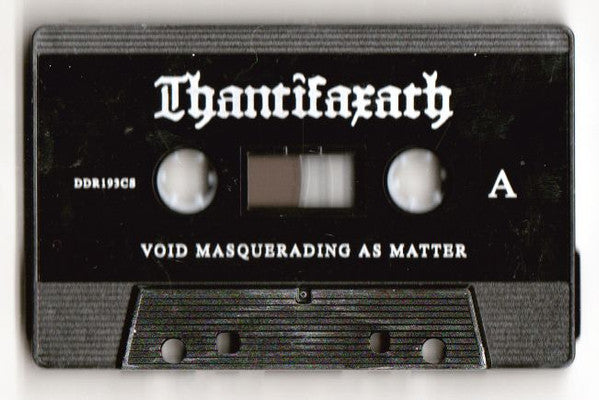 Thantifaxath : Void Masquerading As Matter (EP)