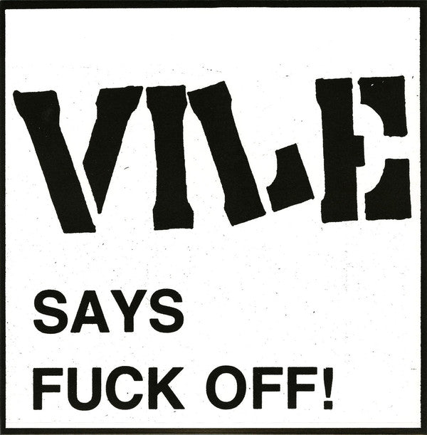Vile (2) : Vile Says Fuck Off! (7")