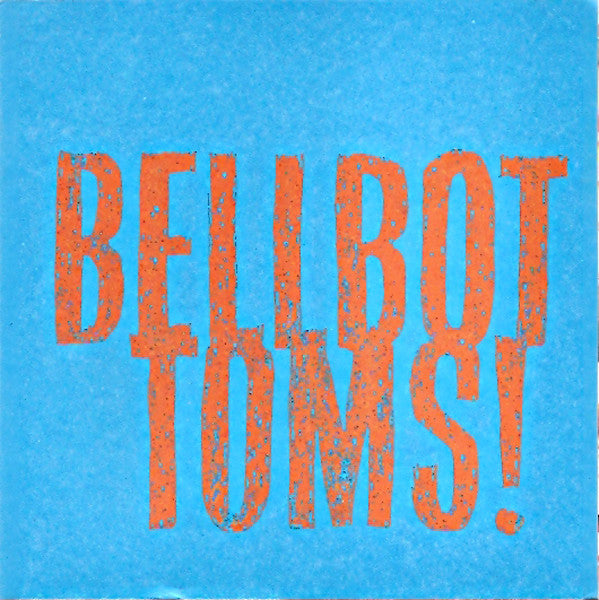Jon Spencer Blues Explosion, The : Bellbottoms! (7",45 RPM,Single)