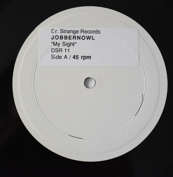 Jobbernowl : My Sight (10", W/Lbl)
