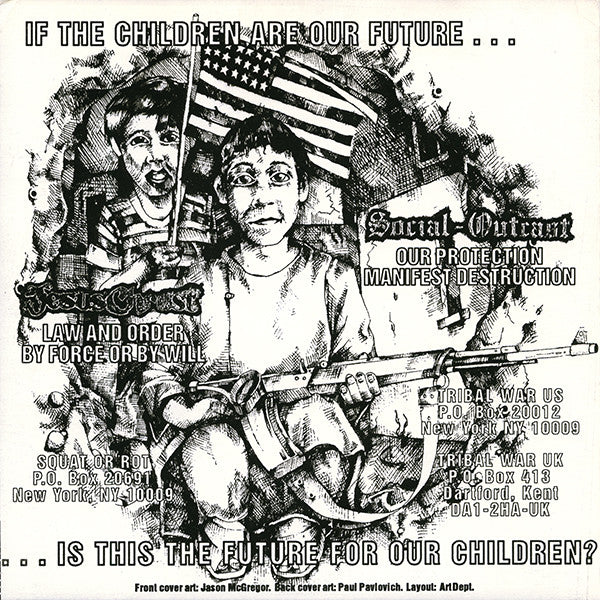 Social Outcast (2) / Jesus Chrust (3) : If The Children Are Our Future... ...Is This The Future For Our Children? (7",33 ⅓ RPM)