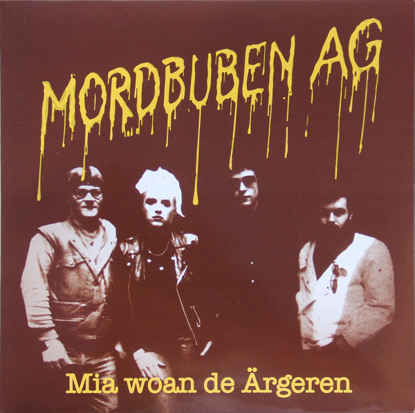 Mordbuben AG : Mia Woan De Ärgeren (LP, Comp, Gre)