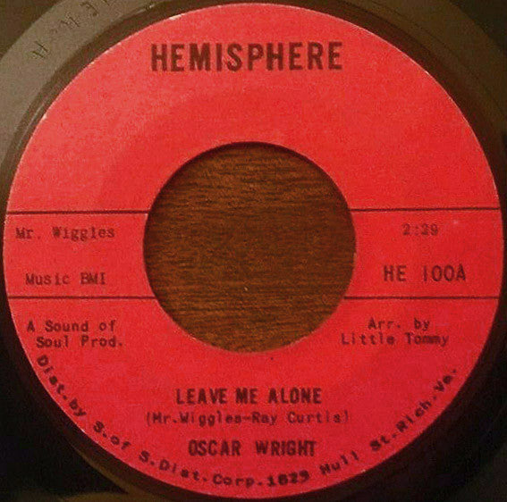 Oscar Wright (3) : Leave Me Alone / Fell In Love (7", Styrene)