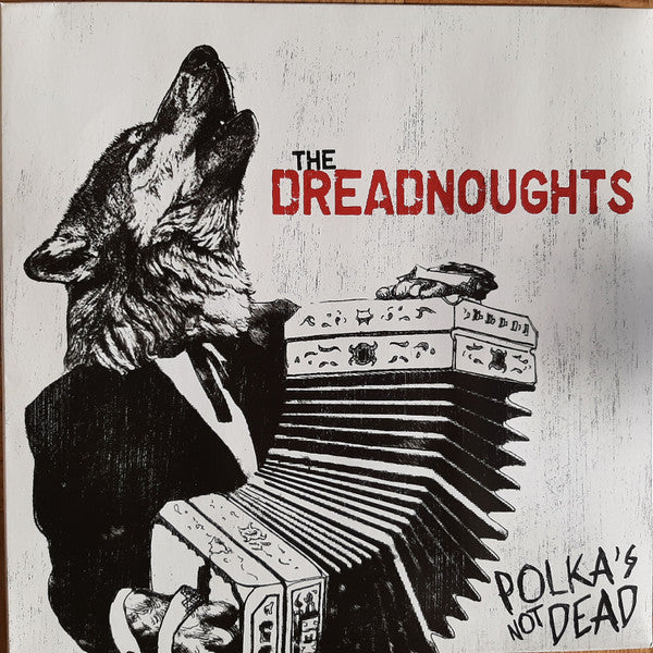 Dreadnoughts, The : Polka's Not Dead (12",33 ⅓ RPM,Album,Limited Edition,Reissue,Stereo)