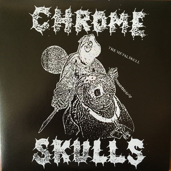 Chrome Skulls : The Metal Skull (7",45 RPM,EP)