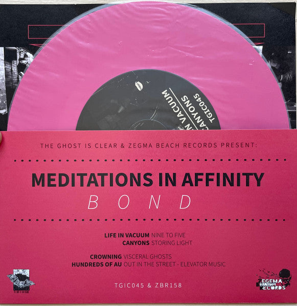 Life In Vacuum / Canyons (3) / Crowning / Hundreds Of AU : Meditations In Affinity: Bond (7",45 RPM)