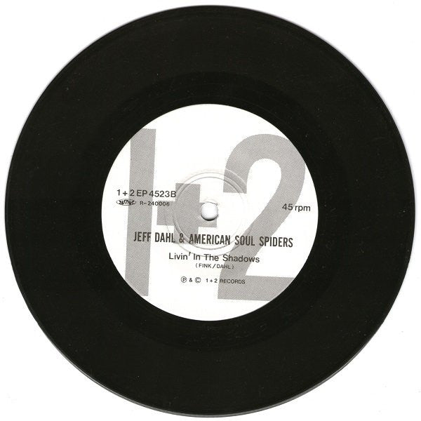 Jeff Dahl W/ American Soul Spiders : Livin' In The Shadows (7",45 RPM)