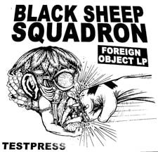 Black Sheep Squadron : Foreign Object (LP,Album,Test Pressing)