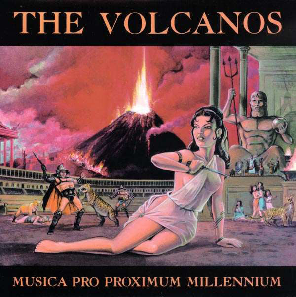 Volcanos, The : Musica Pro Proximum Millennium (45 RPM,7")