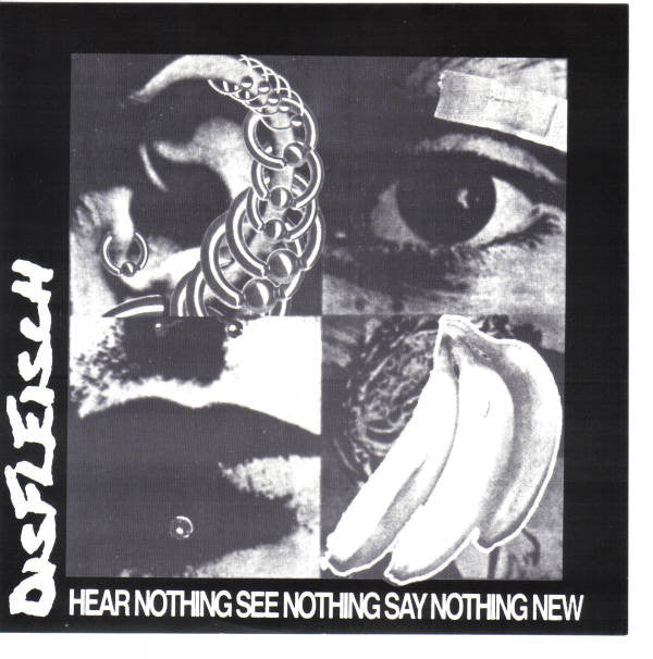 Disfleisch : Hear Nothing See Nothing Say Nothing New (7")