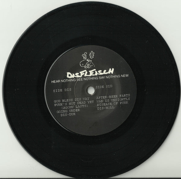 Disfleisch : Hear Nothing See Nothing Say Nothing New (7")