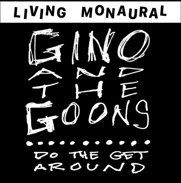 Gino And The Goons : Do The Get Around (12", Album, RP)