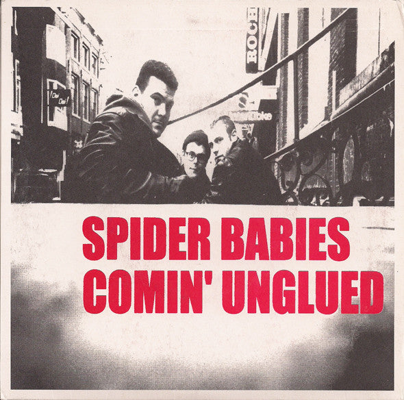 Spider Babies : Comin' Unglued (7",Limited Edition,45 RPM)