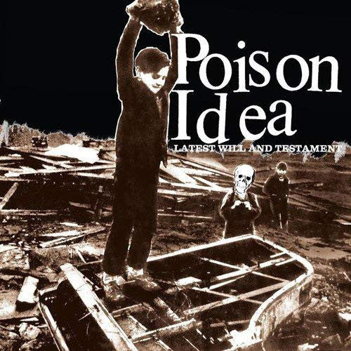 Poison Idea : Latest Will And Testament (LP,Album,Reissue)