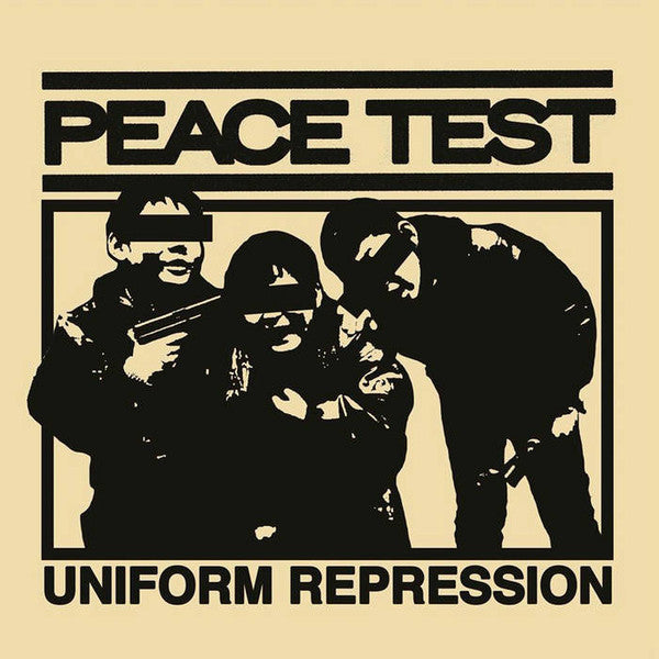 Peace Test : Uniform Repression (7",EP)