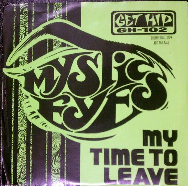 Mystic Eyes (3) : My Time To Leave (7", Promo)