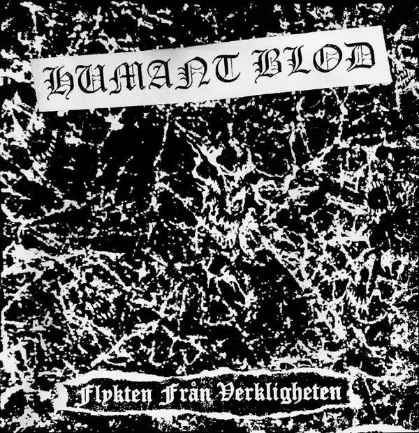 Humant Blod : Flykten Från Verkligheten (7")