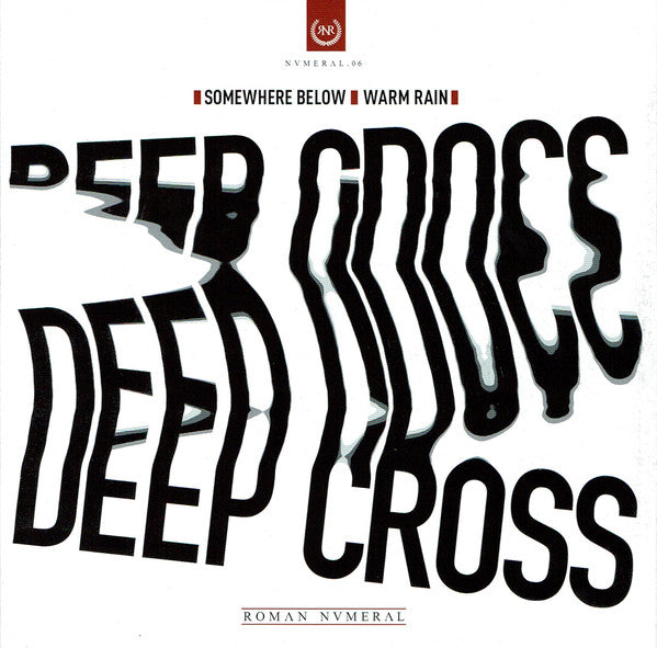 Deep Cross : Somewhere Below / Warm Rain (7",33 ⅓ RPM)