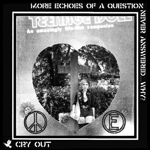 Cry Out (3) : More Echoes Of A Question Never Answered... Why? (12",45 RPM)