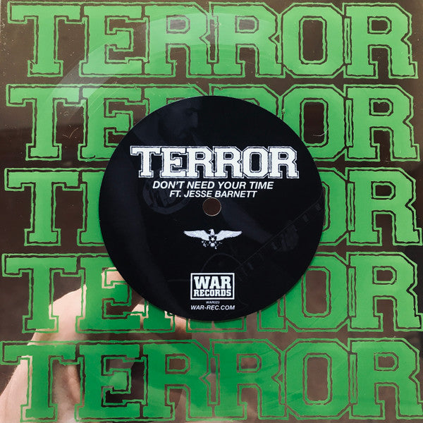 Terror (3) : Don't Need Your Time (Lathe, S/Sided, Single, Ltd, Cle)