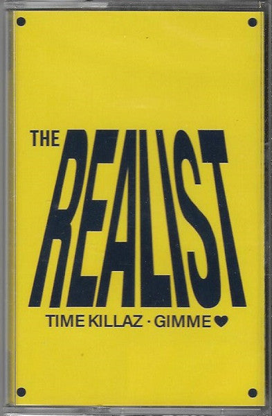 The Realist (2) : Time Killaz / Gimme ♥ (Cass, Album, Ltd)