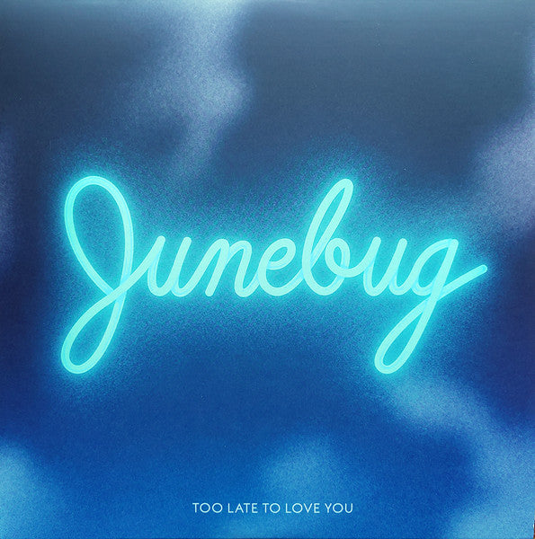 Junebug (10) : Too Late To Love You (LP,Album,Limited Edition)