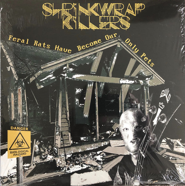 Shrinkwrap Killers : Feral Rats Have Become Our Only Pets (LP, Ltd)