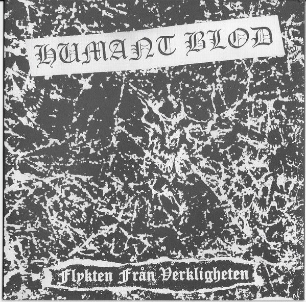 Humant Blod : Flykten Från Verkligheten (7",45 RPM,Repress)