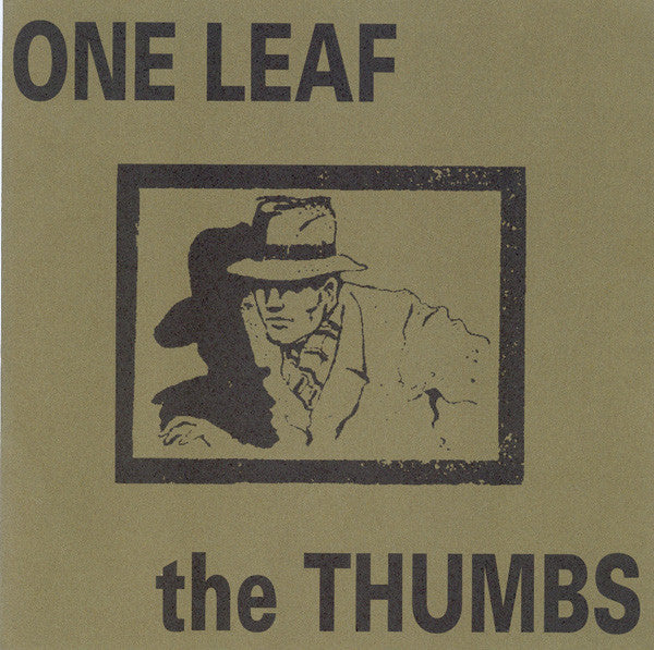 One Leaf / Thumbs, The : One Leaf / The Thumbs (7",33 ⅓ RPM)