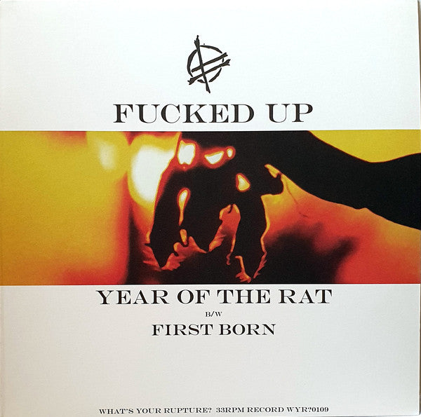 Fucked Up : Year Of The Rat B/W First Born (12",33 ⅓ RPM)
