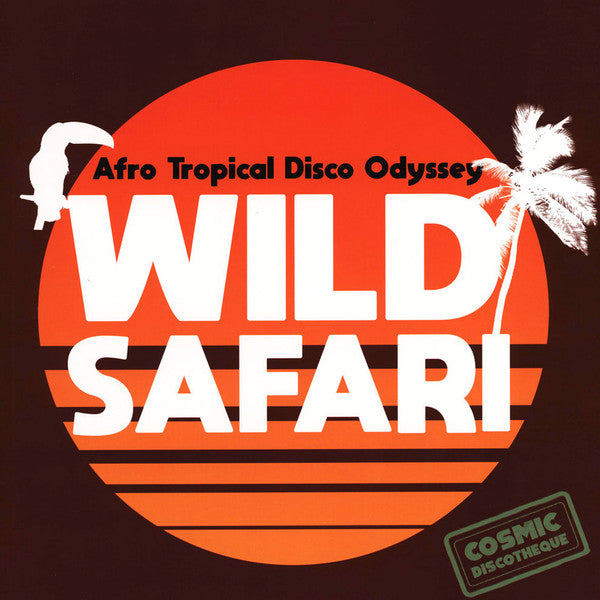 Various : Wild Safari: Afro Tropical Disco Odyssey (LP,Compilation)