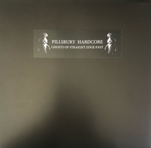 Pillsbury Hardcore : Ghosts of Straight Edge Past (12",45 RPM,Album,Compilation,Limited Edition,Stereo)