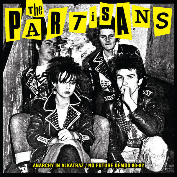 Partisans, The : Anarchy In Alkatraz / No Future Demos 80-82 (LP,Compilation,Limited Edition)