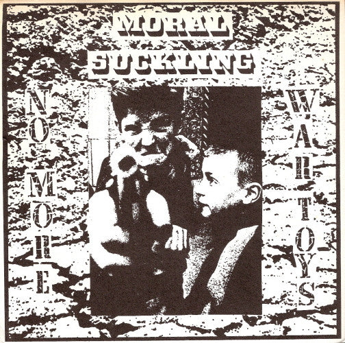 Moral Suckling : No More War Toys (7", Blu)