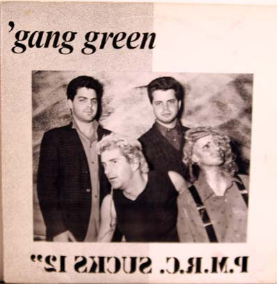 Gang Green : P.M.R.C. Sucks (12",45 RPM)
