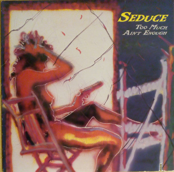 Seduce : Too Much, Ain't Enough (LP,Album)
