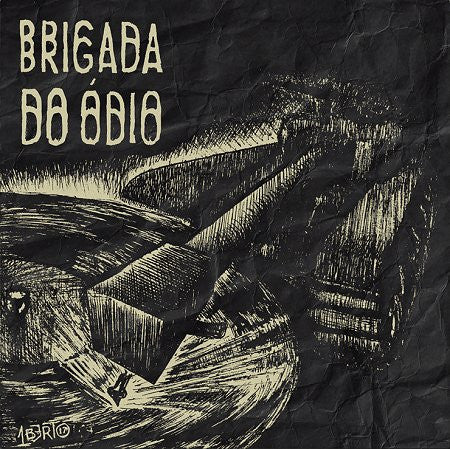 Brigada Do Ódio : Brigada Do Ódio (LP, Comp, Ltd, Arm)