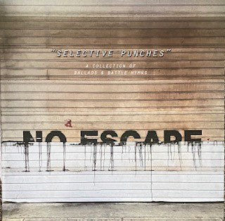 No Escape : Selective Punches: A Collection Of Ballads & Battle Hymns (12",EP)