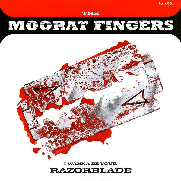 The Moorat Fingers : (I Wanna Be Your) Razorblade (7", Single)