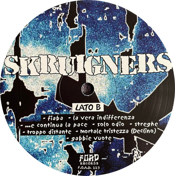 Skruigners : Finalmente Vi Odio Davvero (LP,Album,Limited Edition,Reissue)
